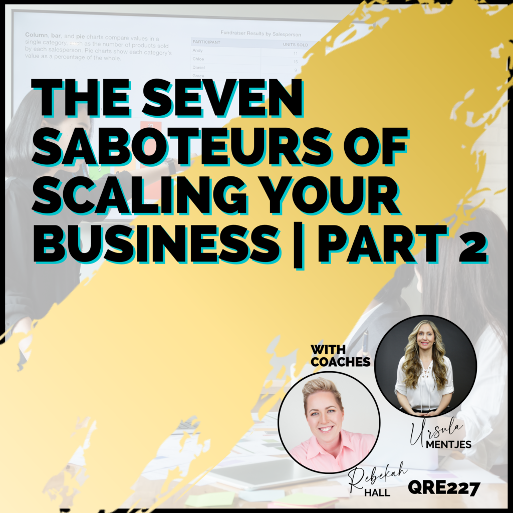 The Seven Saboteurs of Scaling Your Business with Ursula and Rebekah | Part 2